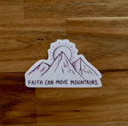 Faith Can Move Mountains Sticker